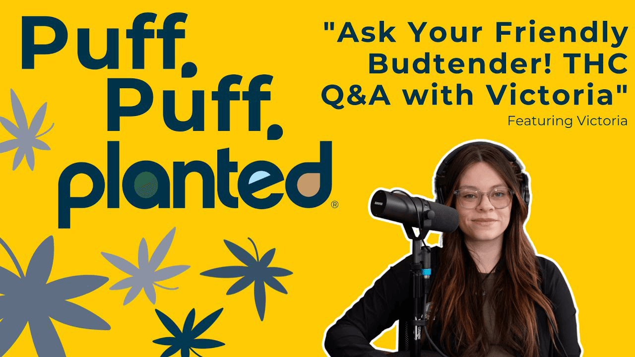 Thumbnail for Ask Your Friendly Budtender! THC Q&A with Victoria